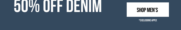 Buy One Get One 50% off Denim Shop Men's Buy One Get One 50% off Denim Shop Men's
