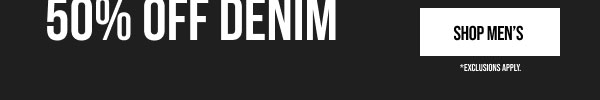 Buy One Get One 50% off Denim Shop Men's Buy One Get One 50% off Denim Shop Men's