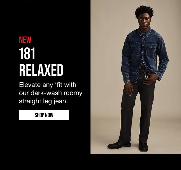 181 Relaxed Shop Now 181 Relaxed Shop Now