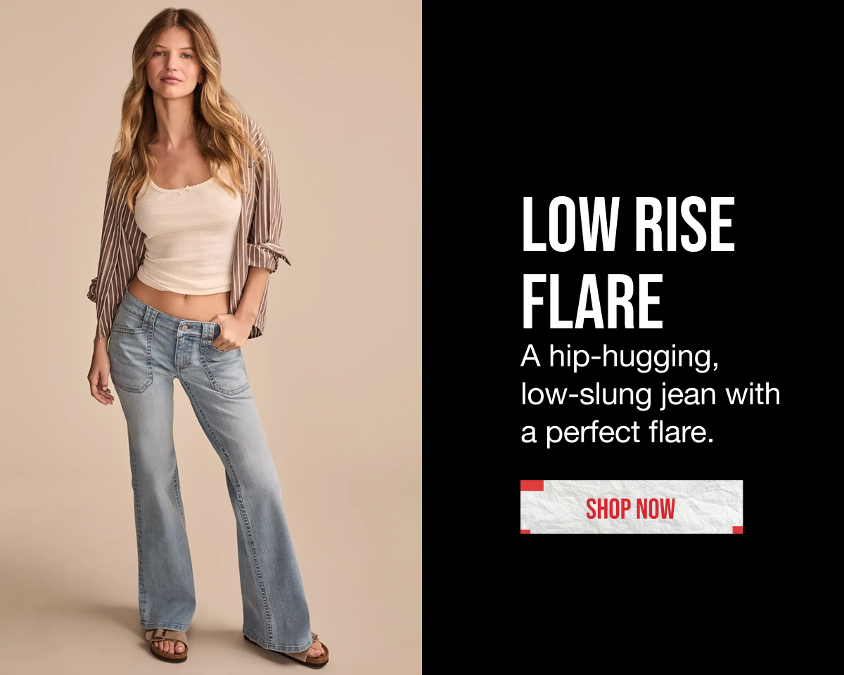 Low Rise Flare Shop Now Low Rise Flare Shop Now