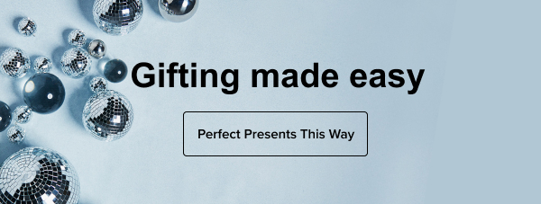 Gifting made easy | Perfect Presents This Way