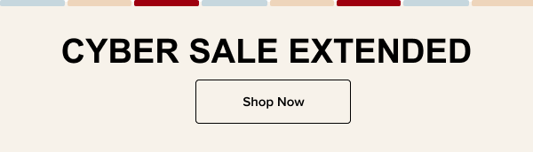 Cyber sale extended | Shop Now