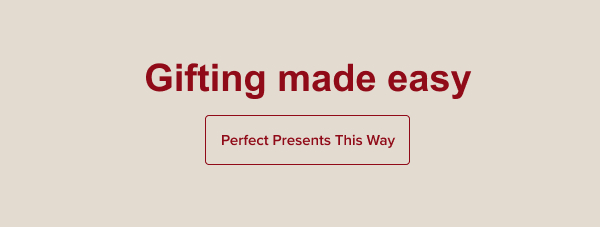Gifting made easy | Perfect Presents This Way
