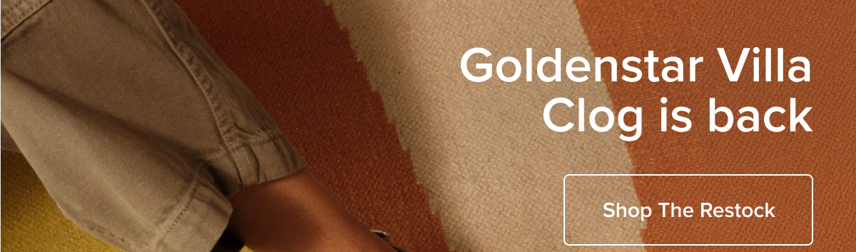 Goldenstar Villa Clog is back. Shop The Restock