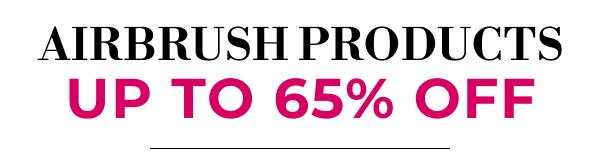 AIRBRUSH PRODUCTS | UP TO 65% OFF
