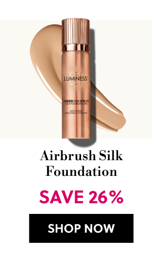 Airbrush Silk Foundation | SAVE 26% | SHOP NOW