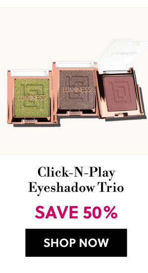 Click-N-Play Eyeshadow Trio | SAVE 50% | SHOP NOW