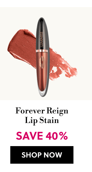Forever Reign Lip Stain | SAVE 40% | SHOP NOW