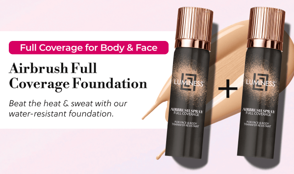 Full Coverage for Body & Face | Airbrush Full Coverage Foundation | Beat the heat & sweat with our water-resistant foundation.