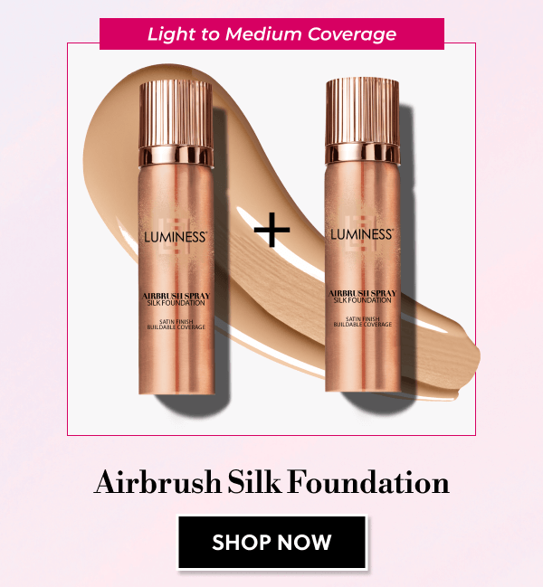 Light to Medium Coverage | Airbrush Silk Foundation  | SHOP NOW