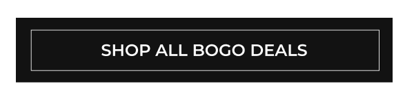 SHOP ALL BOGO DEALS