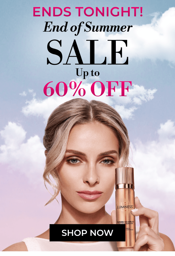 End of Summer Sale | Up to 60% OFF | SHOP NOW
