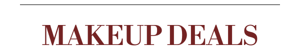 MAKEUP FAVORITES | UP TO 50% OFF