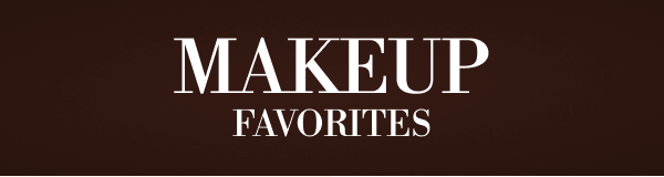 Makeup Favorites