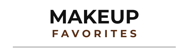 Makeup Favorites