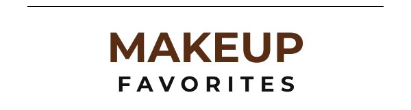 Makeup Favorites