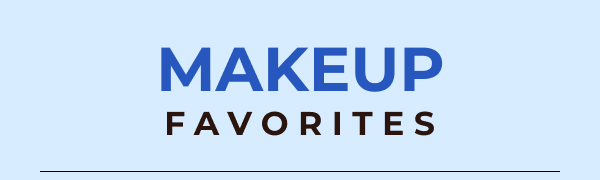 Makeup Favorites