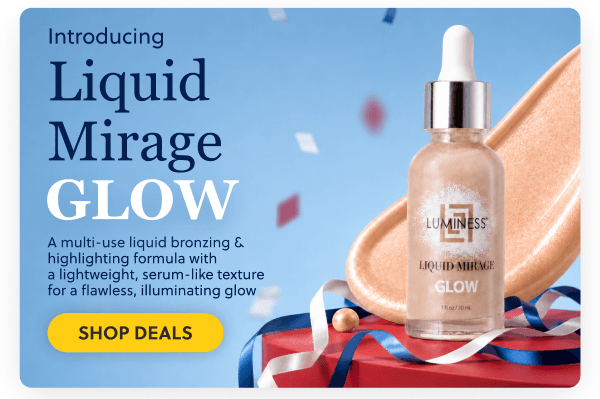 Introducing Liquid Mirage Glow