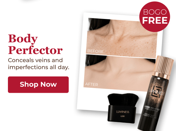 BODY PERFECTOR: CONCEALS VEINS AND IMPERFECTIONS ALL DAY.