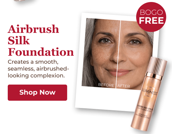 AIRBRUSH SILK FOUNDATION: Creates a smooth, seamless, airbrushed-looking complexion.