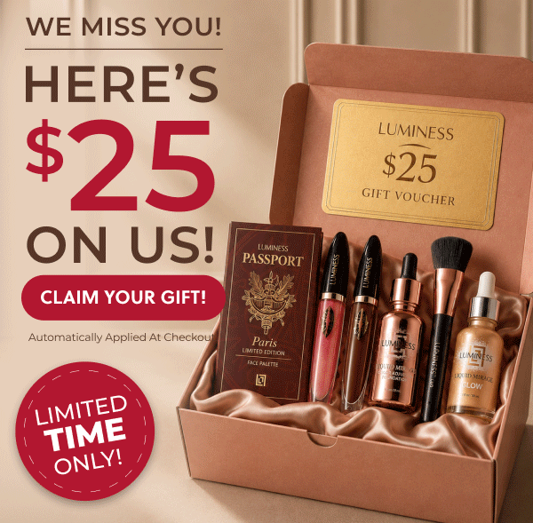 WE MISS YOU! HERE'S $25 ON US! CLAIM YOUR GIFT NOW!