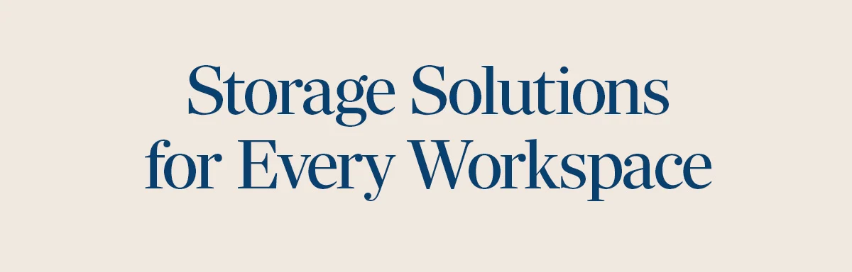 Storage Solutions for Every Workspace