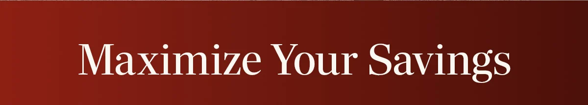 Maximize Your Savings