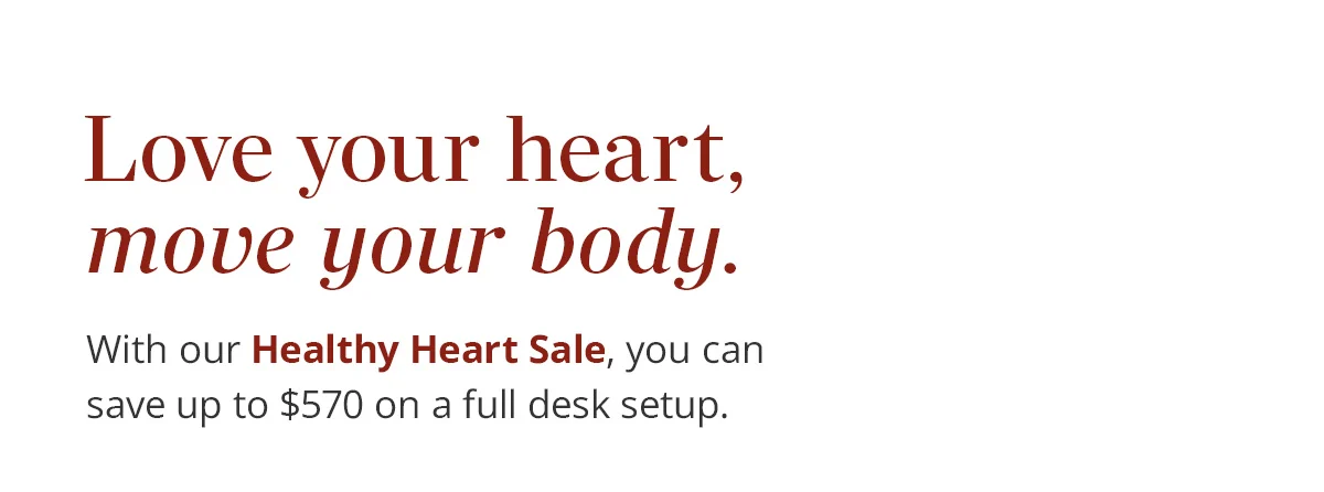 Love your heart, move your body.