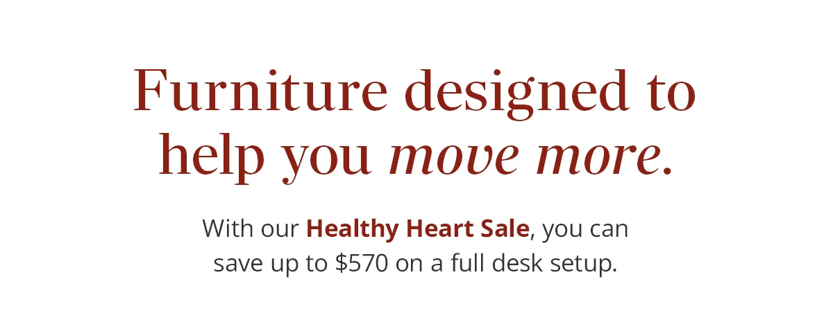 Furniture designed to help you move more.