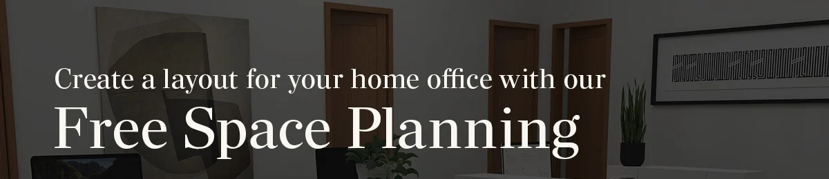 Create a layout for your home office with our Free Space Planning