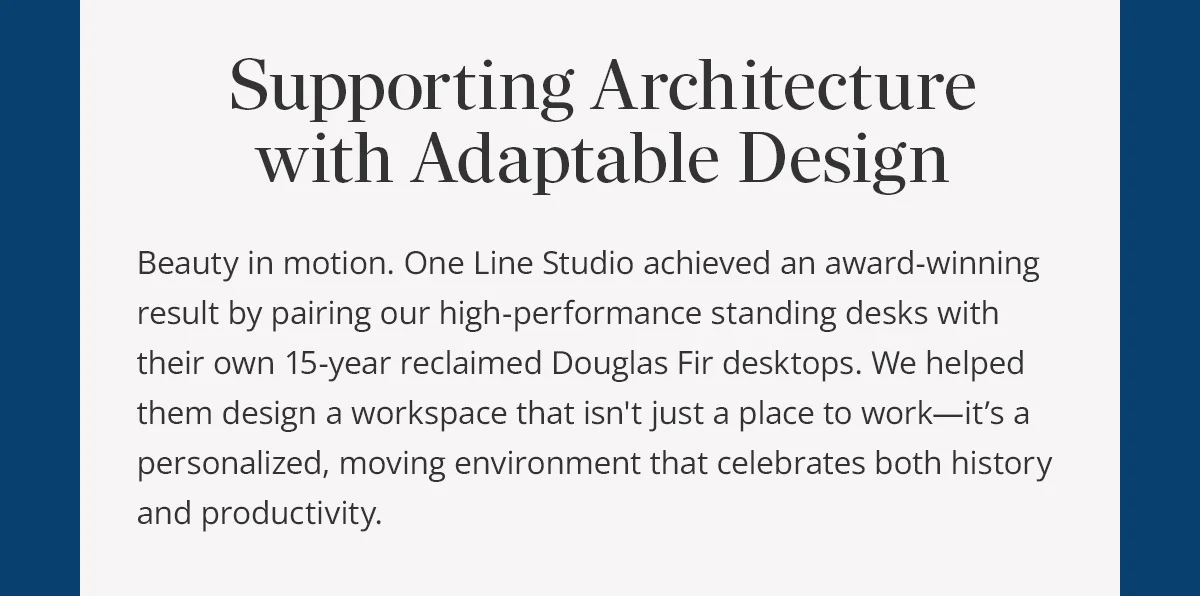 Supporting architecture with adaptable design