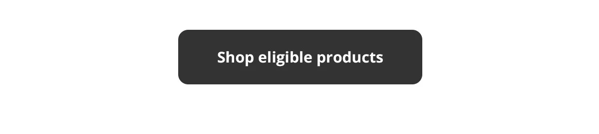 Shop eligible products