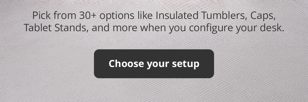 Choose your setup