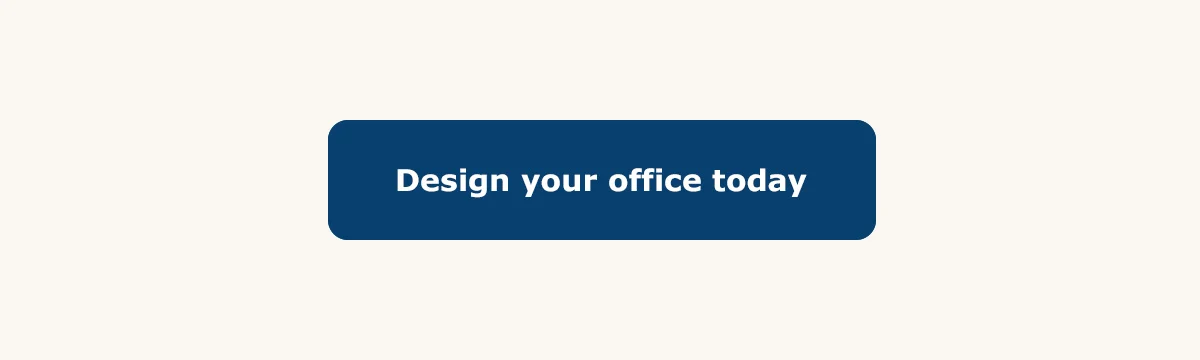 Design your office today
