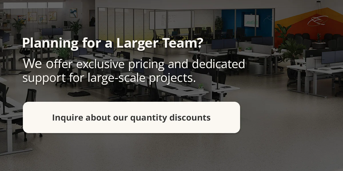 Inquire about our quantity discounts