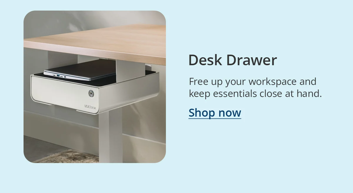 Desk Drawer: Free up your workspace and keep essentials close at hand.