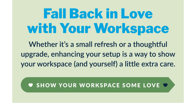 Show Your Workspace Some Love