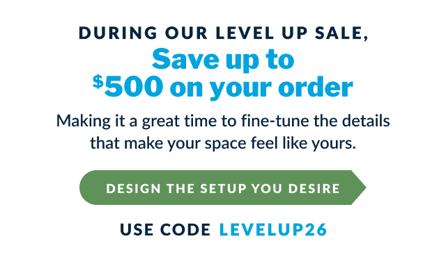 Design the Setup You Desire