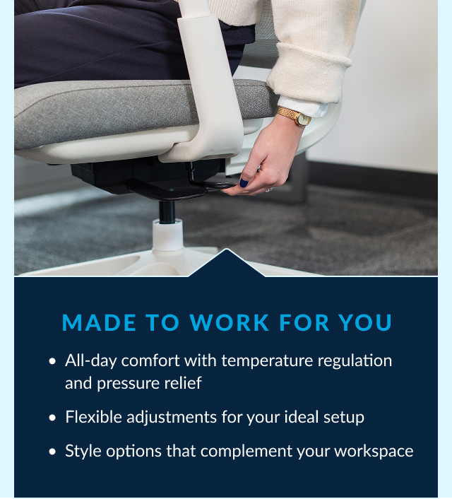 MADE TO WORK FOR YOU