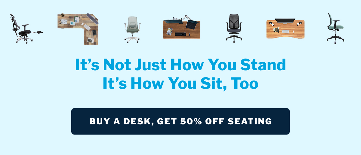 SAVE 50% ON SEATING