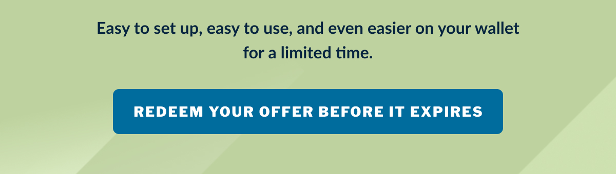 REDEEM YOUR OFFER BEFORE IT EXPPIRES