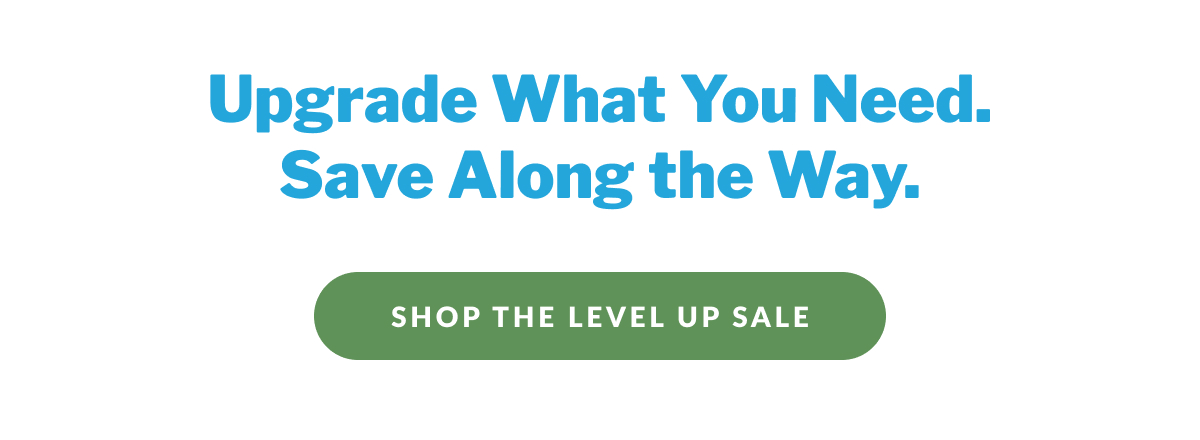 Shop the level up sale
