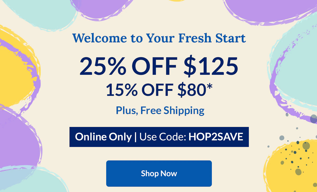 Welcome to Your Fresh Start. Shop Now
