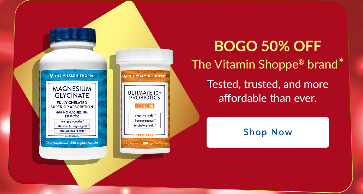 BOGO 50% OFF The Vitamin Shoppe brand