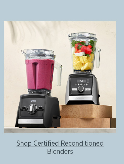 Shop Certified Reconditioned Blenders