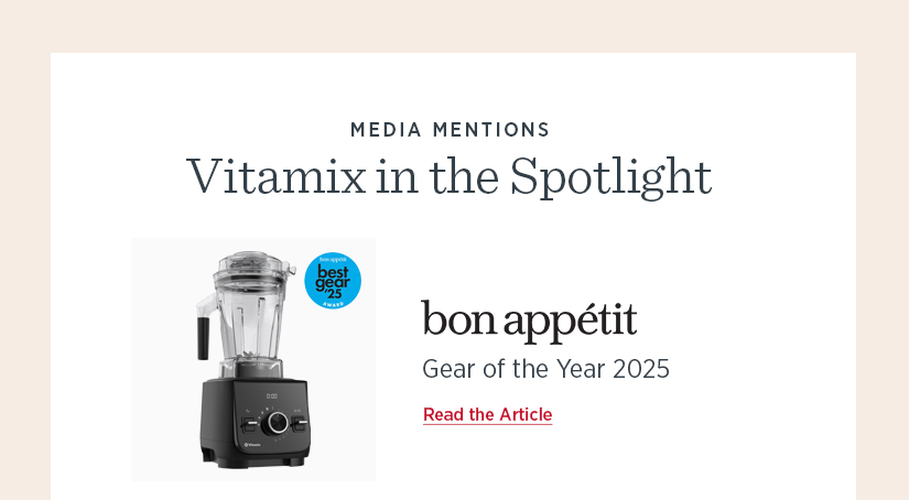 Vitamix in the Spotlight: bon appetit: Gear of the Year 2025