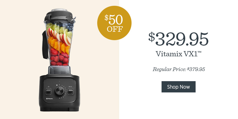 Vitamix VX1 - now $50 off