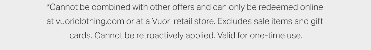 *Cannot be combined with other offers and can only be redeemed online at vuoriclothing.com