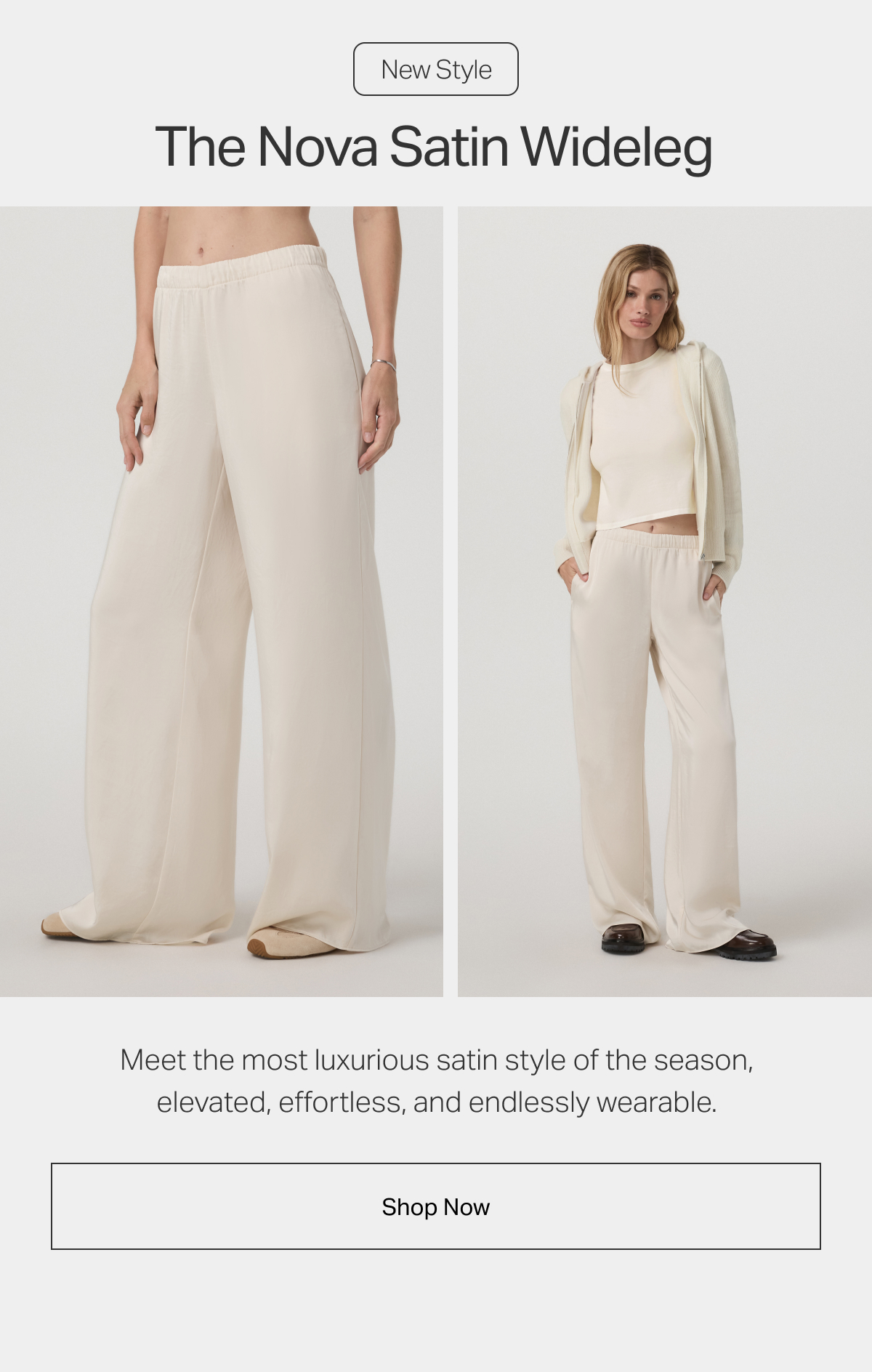 The Nova Satin Wideleg
