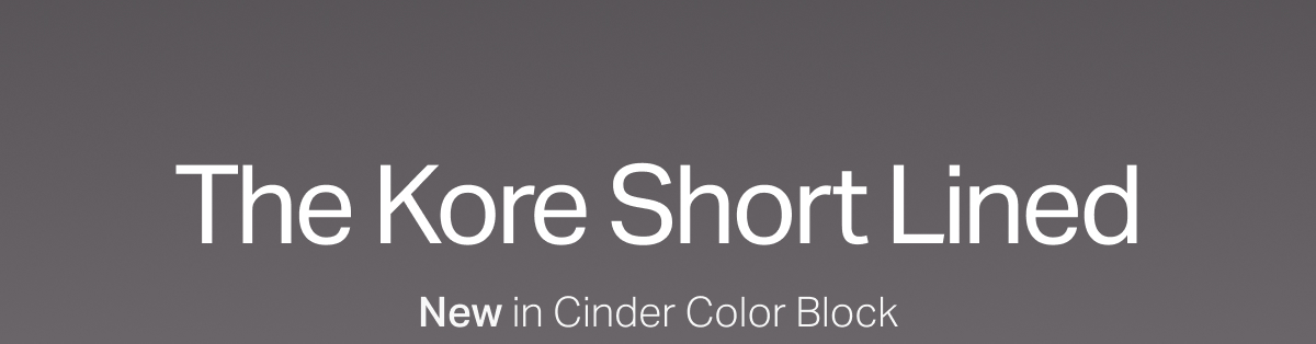 The Kore Short Lined: New In Cinder Color Block
